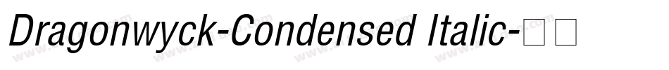 Dragonwyck-Condensed Italic字体转换